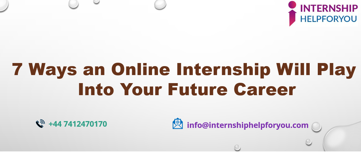 7 Ways an Online Internship Will Play Into Your Future Career